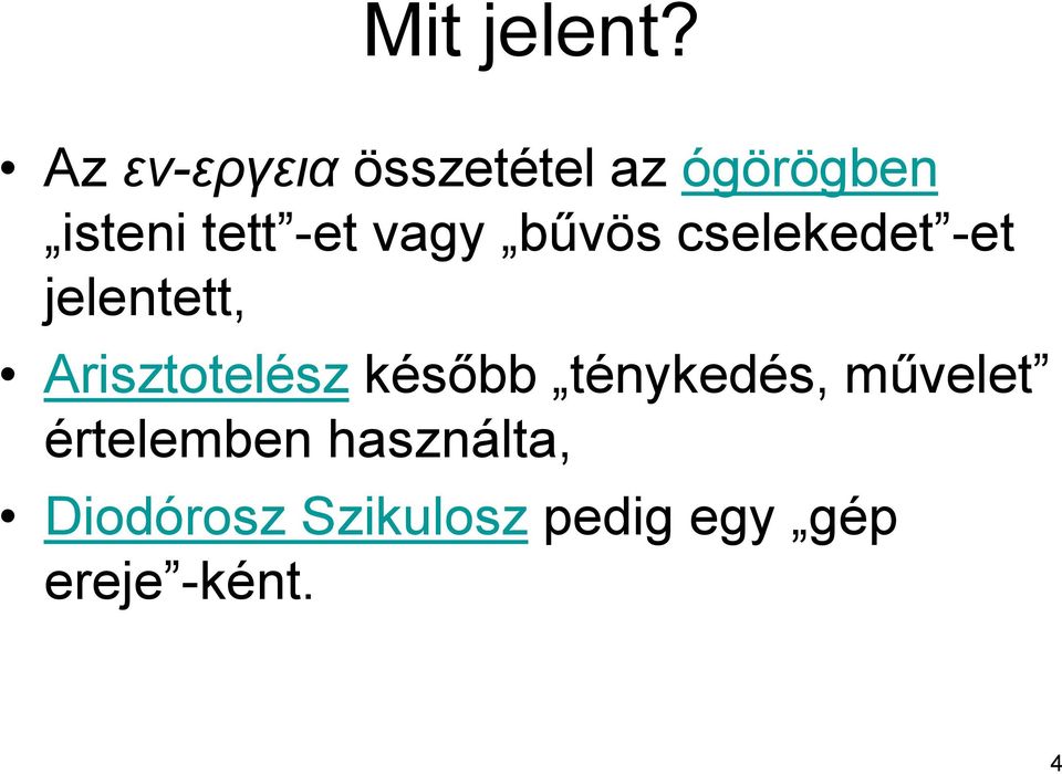vagy bűvös cselekedet -et jelentett, Arisztotelész
