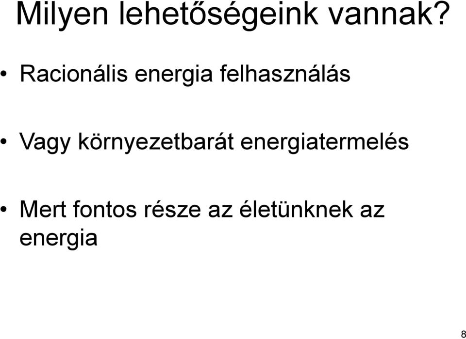 Vagy környezetbarát energiatermelés