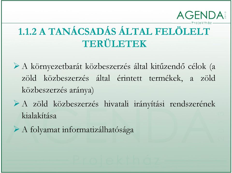 érintett termékek, a zöld közbeszerzés aránya) A zöld közbeszerzés
