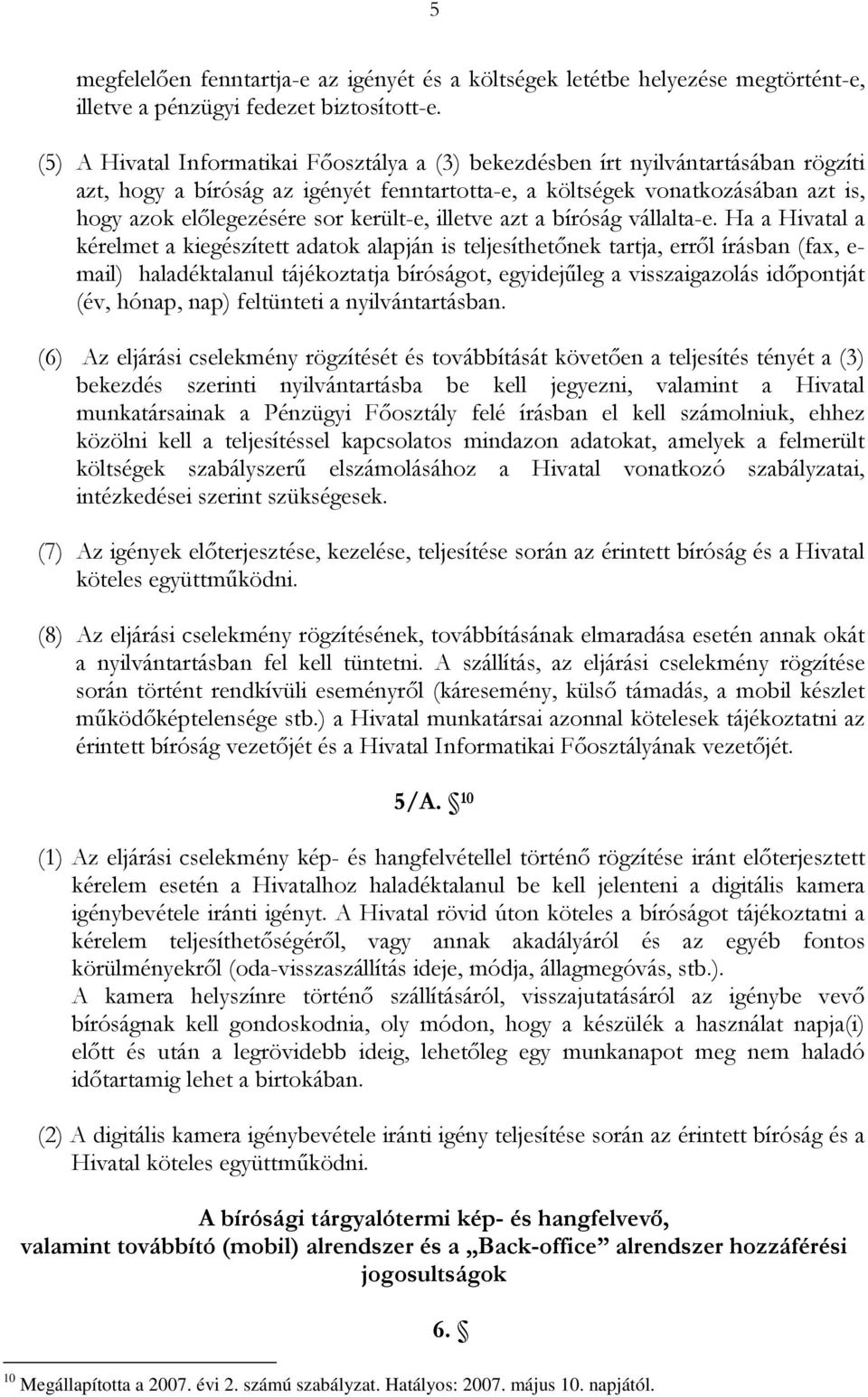 került-e, illetve azt a bíróság vállalta-e.