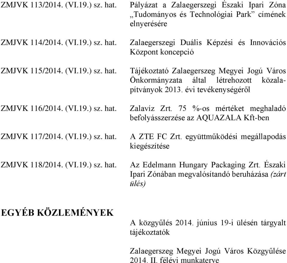 ZMJVK 115/2014. (VI.19.) sz. hat.