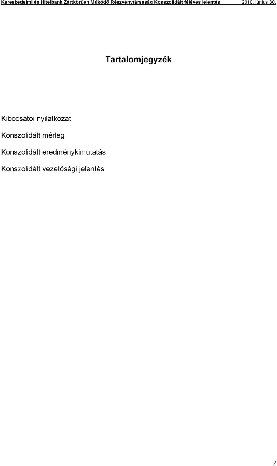mérleg Konszolidált