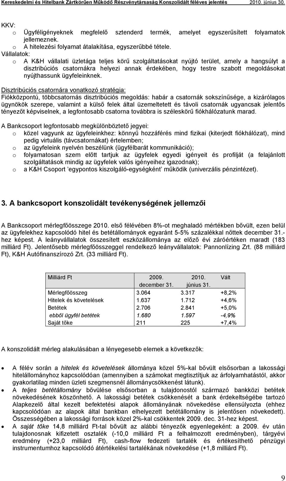 nyújthassunk ügyfeleinknek.