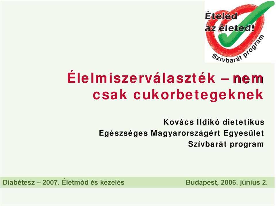 Magyarországért Egyesület Szívbarát program