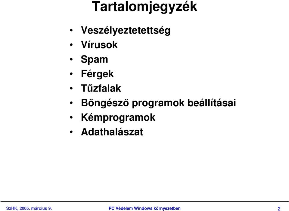 beállításai Kémprogramok Adathalászat SzHK,