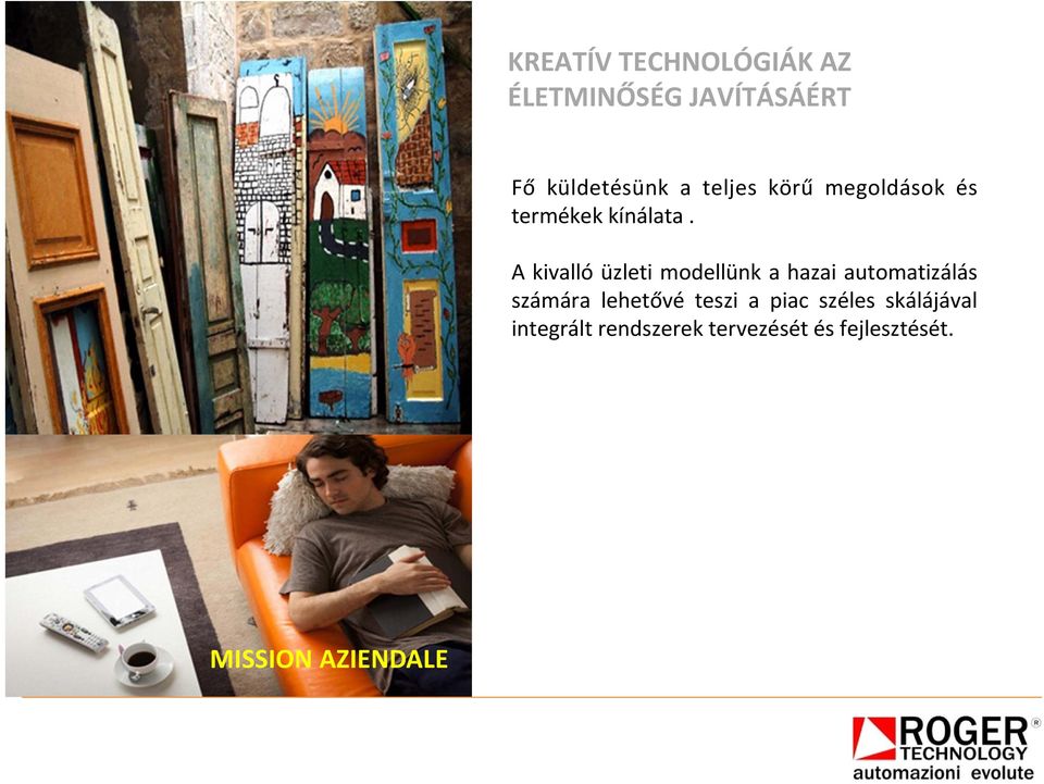 A kivalló üzleti modellünk a hazai automatizálás számára lehetővé