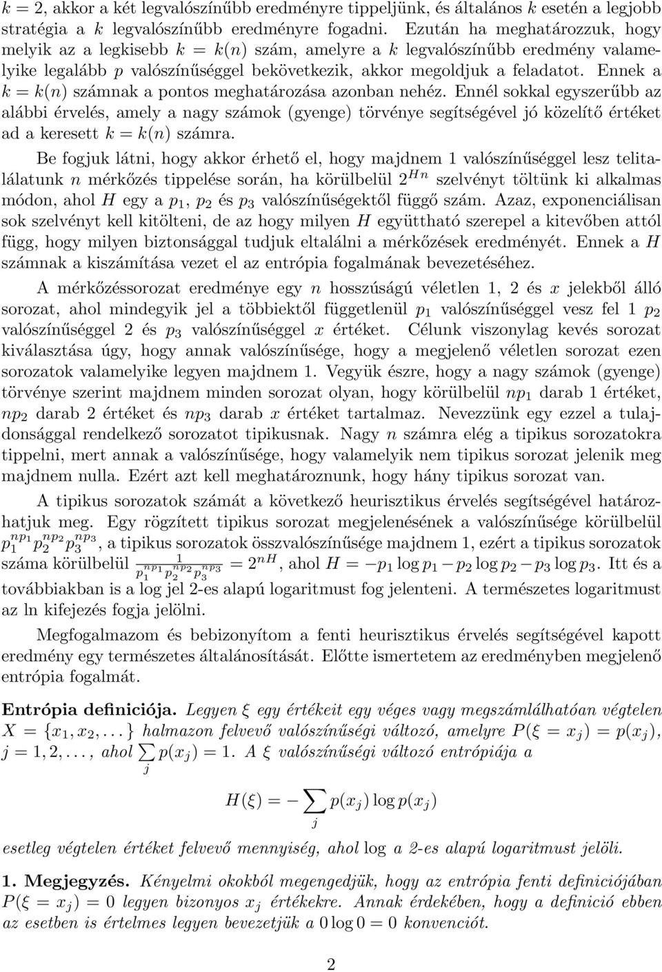 Ennek a k = k(n) számnak a pontos meghatározása azonban nehéz.