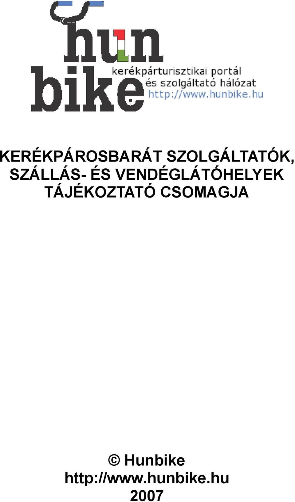 VENDÉGLÁTÓHELYEK TÁJÉKOZTATÓ
