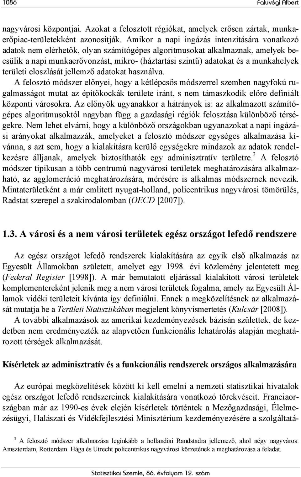 munkahelyek területi eloszlását jellemző adatokat használva.