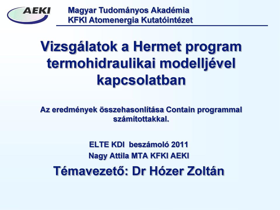összehasonlítása Contain programmal számítottakkal.
