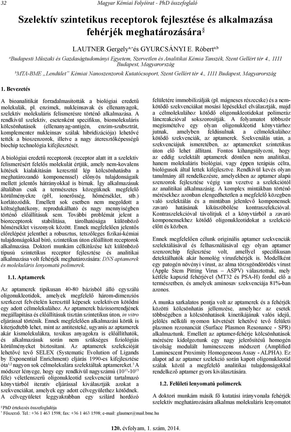, 1111 Budapest, Magyarország b MTA-BME Lendület Kémiai Nanoszenzorok Kutatócsoport, Szent Gellért tér 4., 1111 Budapest, Magyarország 1.