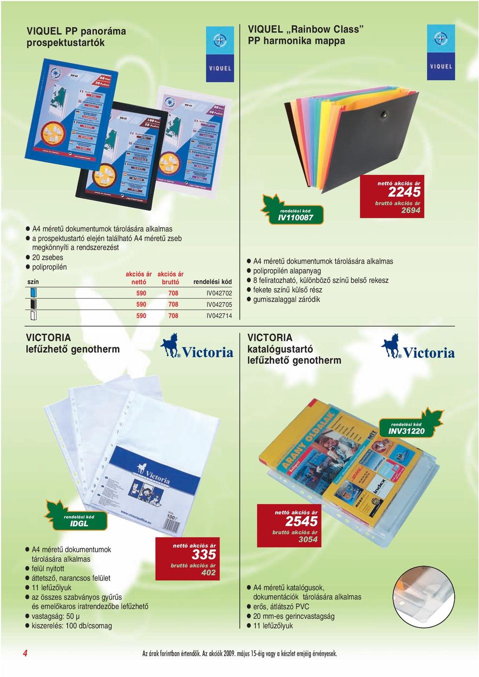 különbözõ színû belsõ rekesz fekete színû külsõ rész gumiszalaggal záródik VICTORIA katalógustartó lefûzhetõ genotherm 2245 2694 INV31220 IDGL A4 méretû dokumentumok tárolására alkalmas felül nyitott