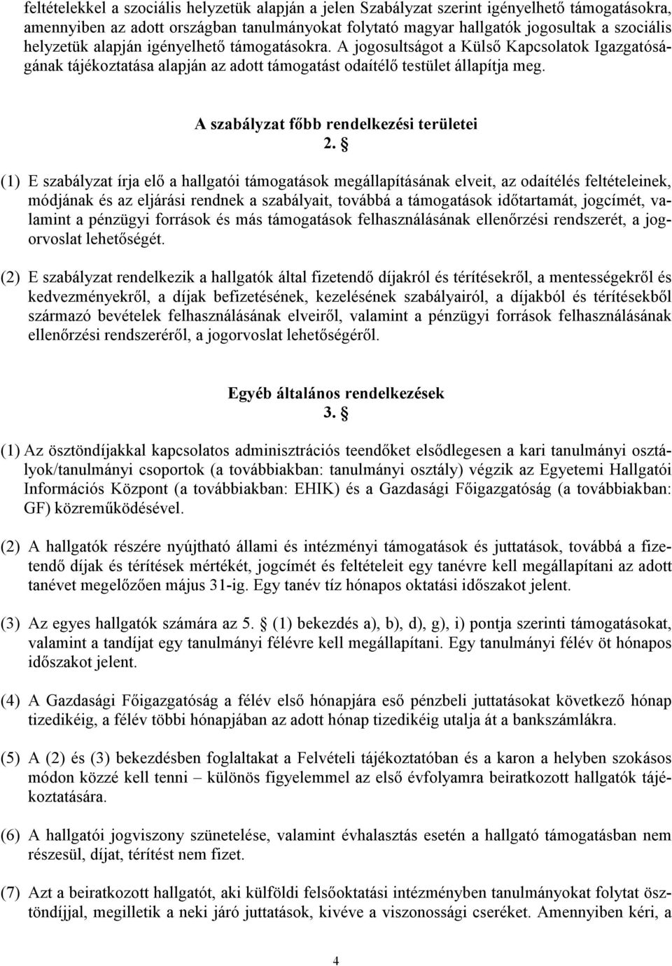 A szabályzat főbb rendelkezési területei 2.