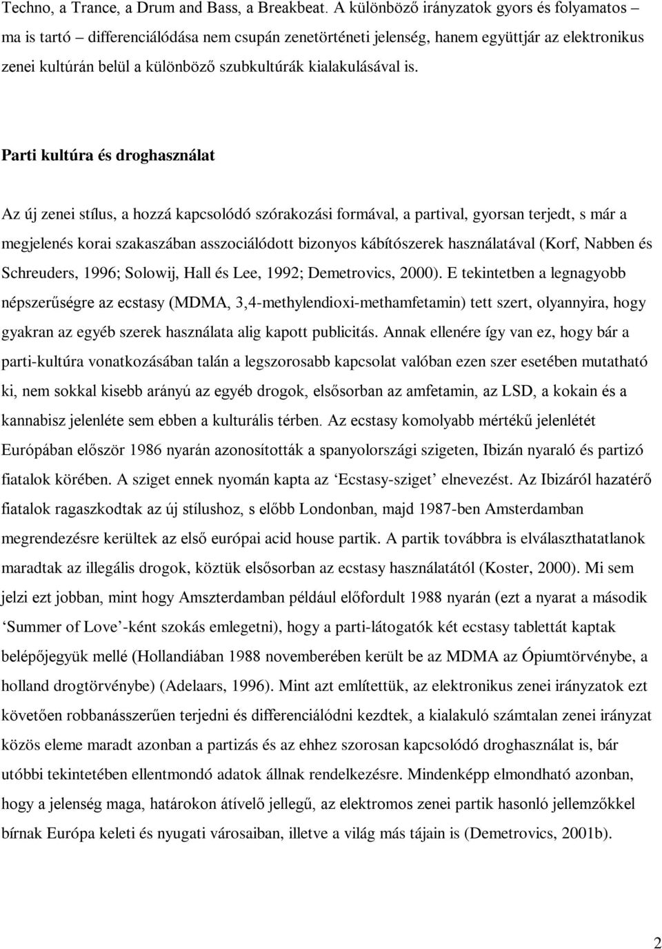 kialakulásával is.