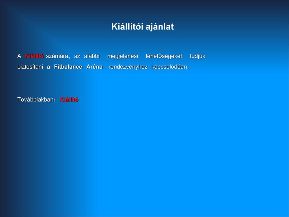 biztosítani a Fitbalance Aréna