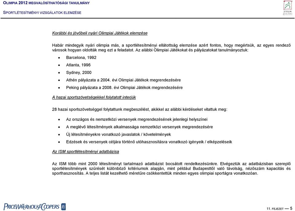 évi Olimpiai Játékok megrendezésére Peking pályázata a 2008.