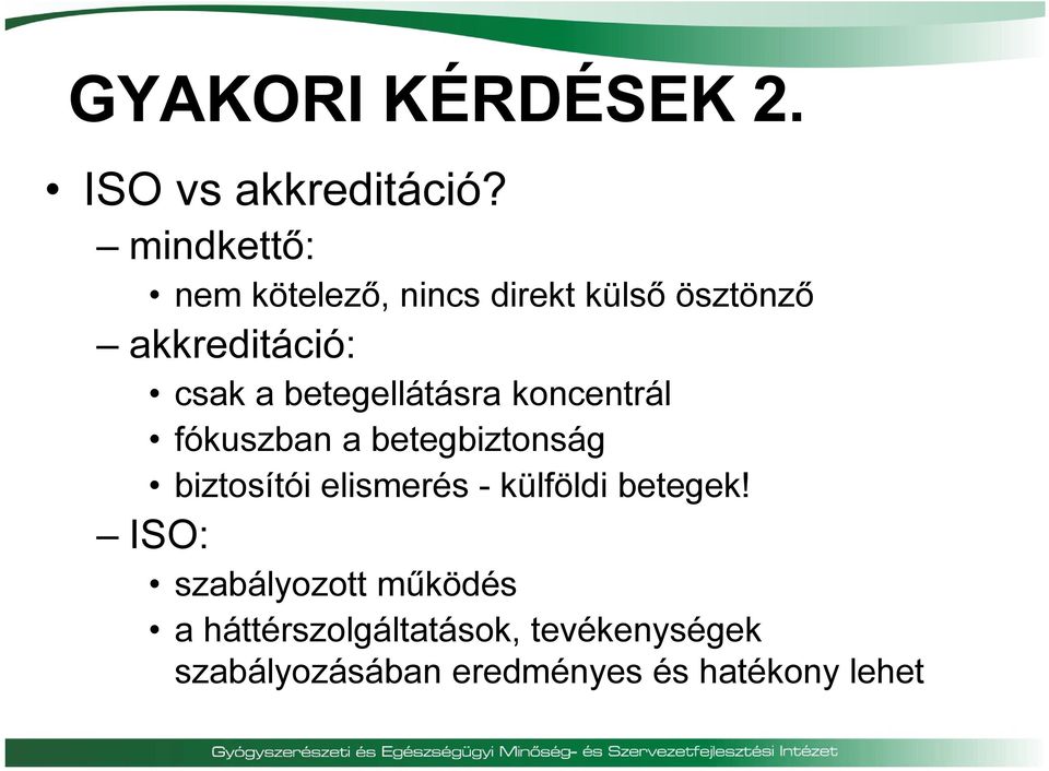 betegellátásra koncentrál fókuszban a betegbiztonság biztosítói elismerés -
