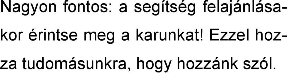 a karunkat!