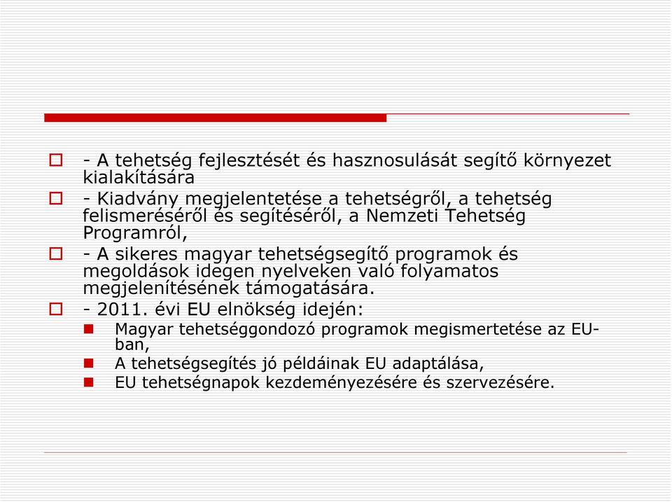 megoldások idegen nyelveken való folyamatos megjelenítésének támogatására. - 2011.