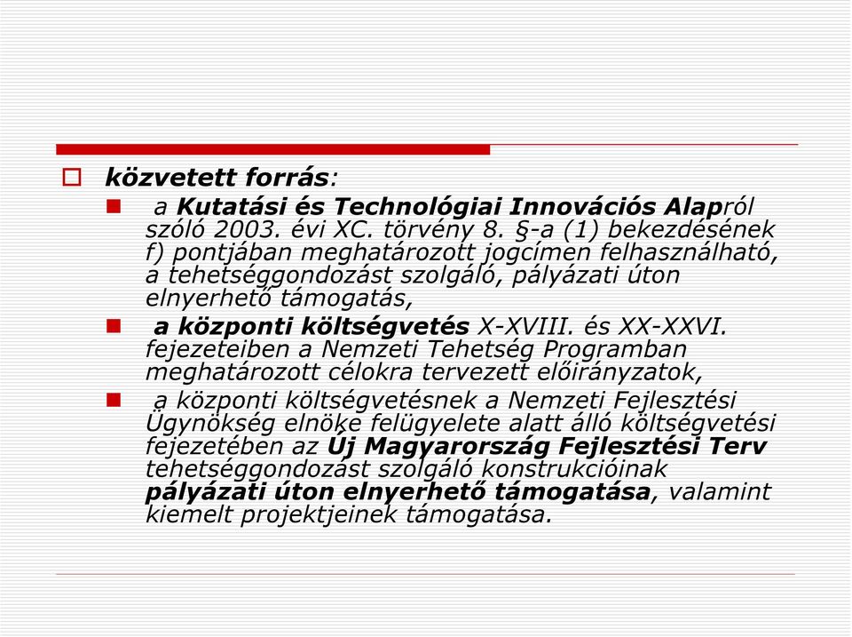 költségvetés X-XVIII. és XX-XXVI.