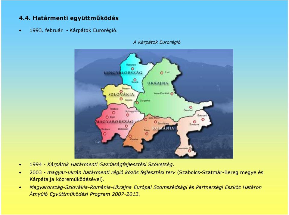 2003 - magyar-ukrán határmenti régió közös fejlesztési terv (Szabolcs-Szatmár-Bereg megye és