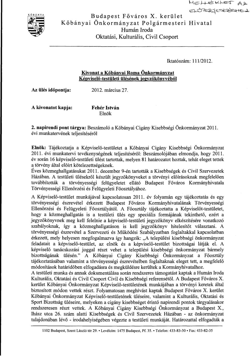 napirendi pont tárgya: Beszámoló a Kőbányai Cigány Kisebbségi Önkormányzat 20 ll.