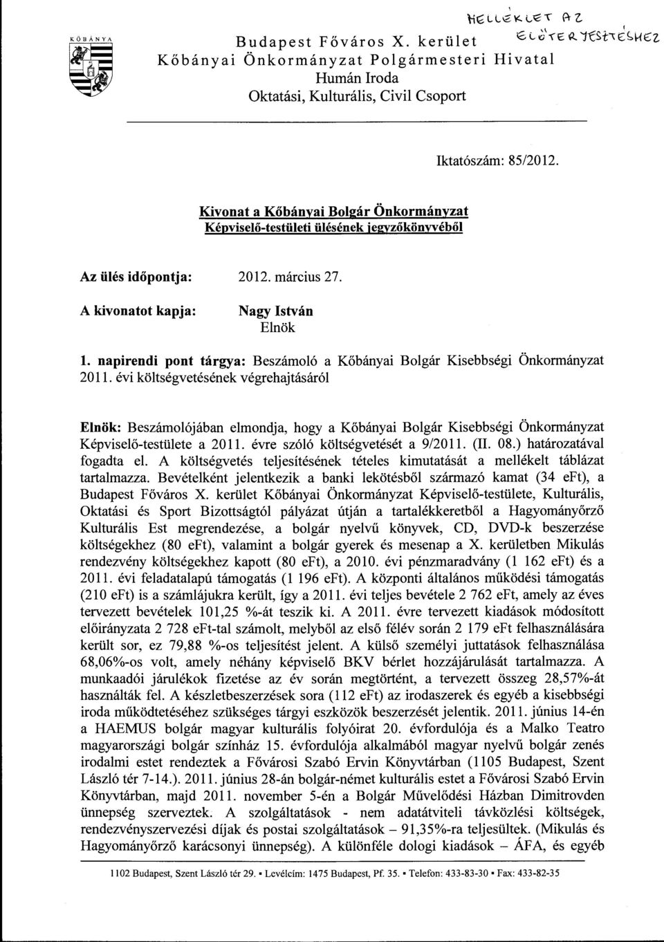napirendi pont tárgya: Beszámoló a Kőbányai Bolgár Kisebbségi Önkormányzat 20 ll.