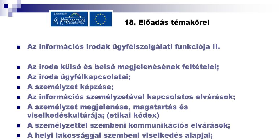 Az információs személyzetével kapcsolatos elvárások; A személyzet megjelenése, magatartás és