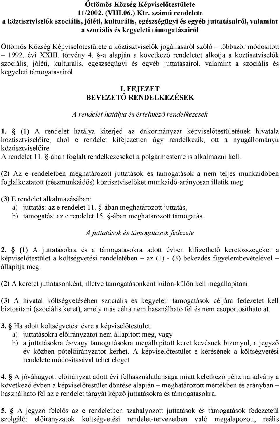 köztisztviselők jogállásáról szóló többször módosított 1992. évi XXIII. törvény 4.