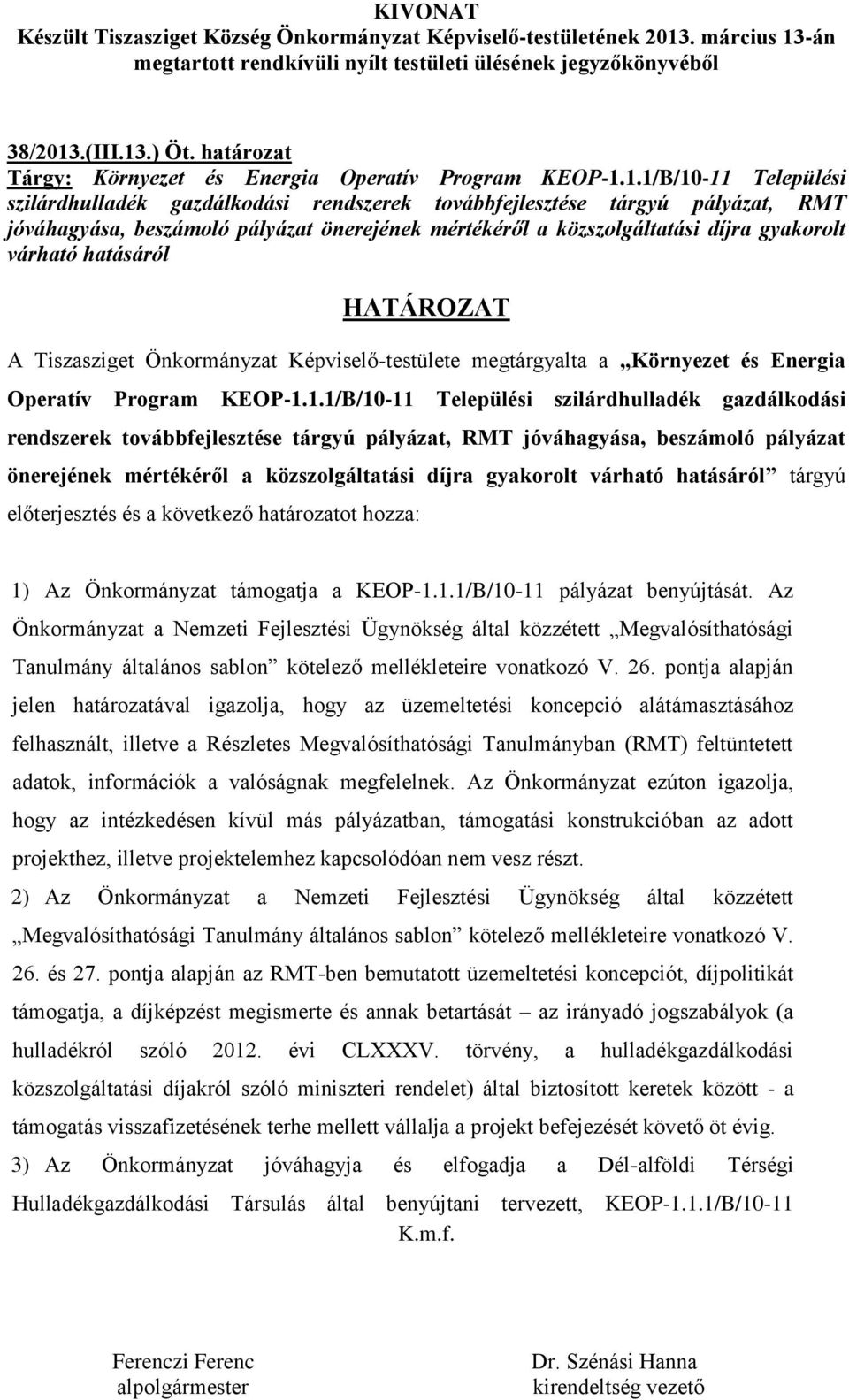 .) Öt. határozat Tárgy: Környezet és Energia Operatív Program KEOP-1.