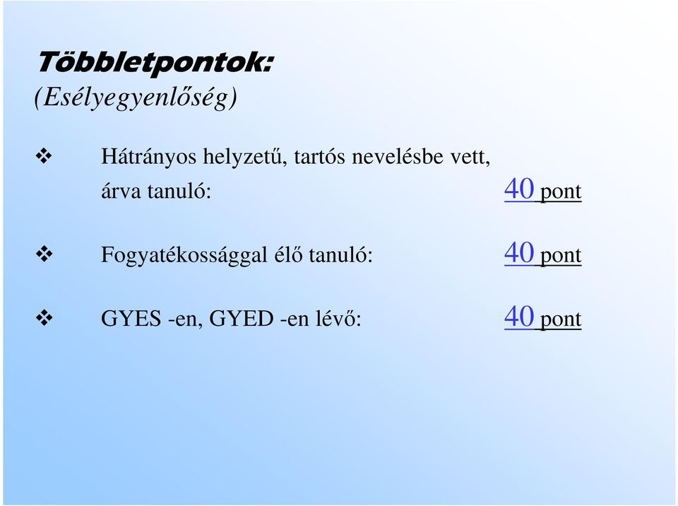 vett, árva tanuló: 40 pont