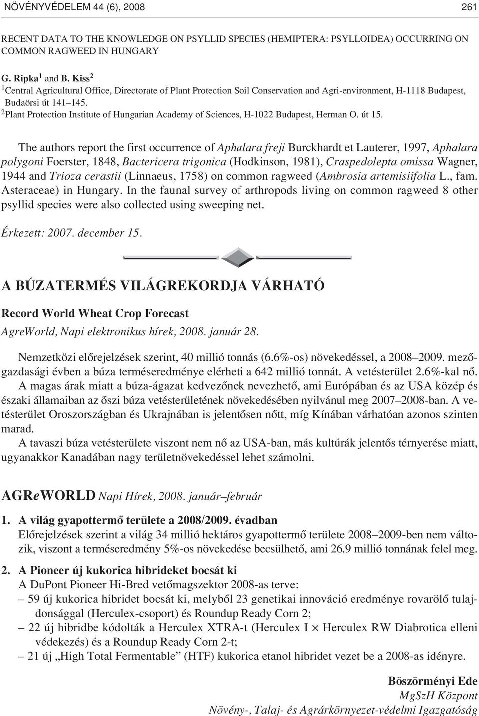 2 Plant Protection Institute of Hungarian Academy of Sciences, H-1022 Budapest, Herman O. út 15.