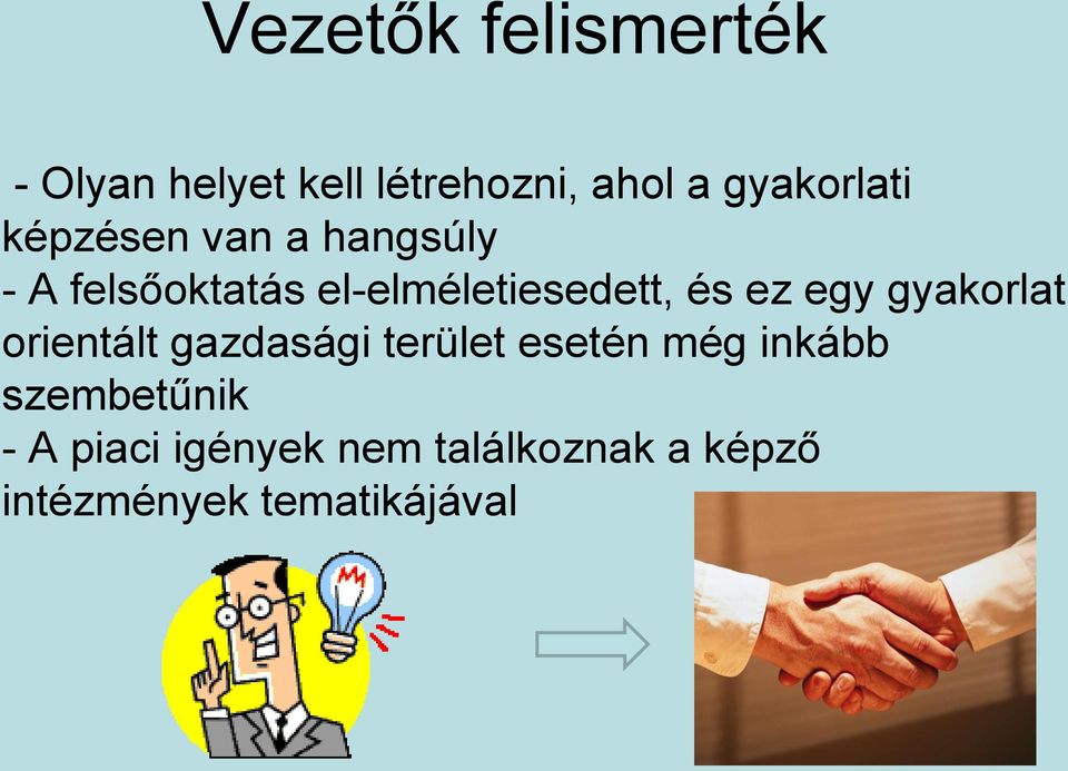 el-elméletiesedett, és ez egy gyakorlat orientált gazdasági terület