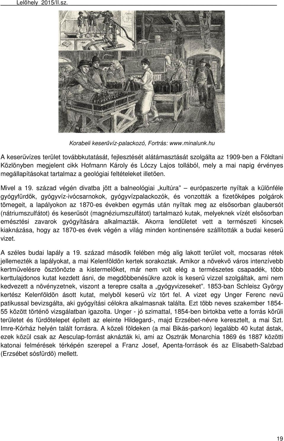 megállapításokat tartalmaz a geológiai feltételeket illetően. Mivel a 19.