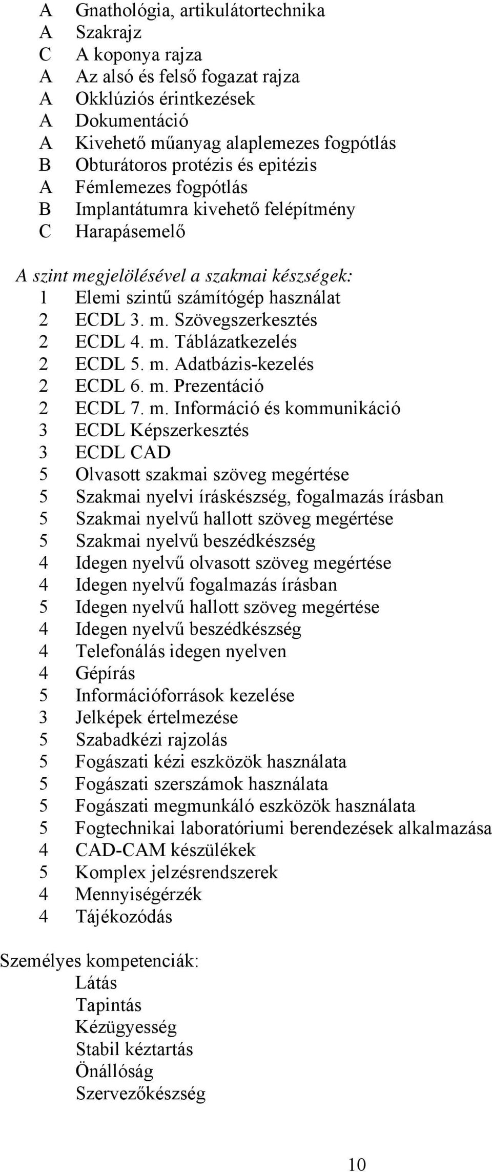 m. datbázis-kezelés 2 ECDL 6. m.