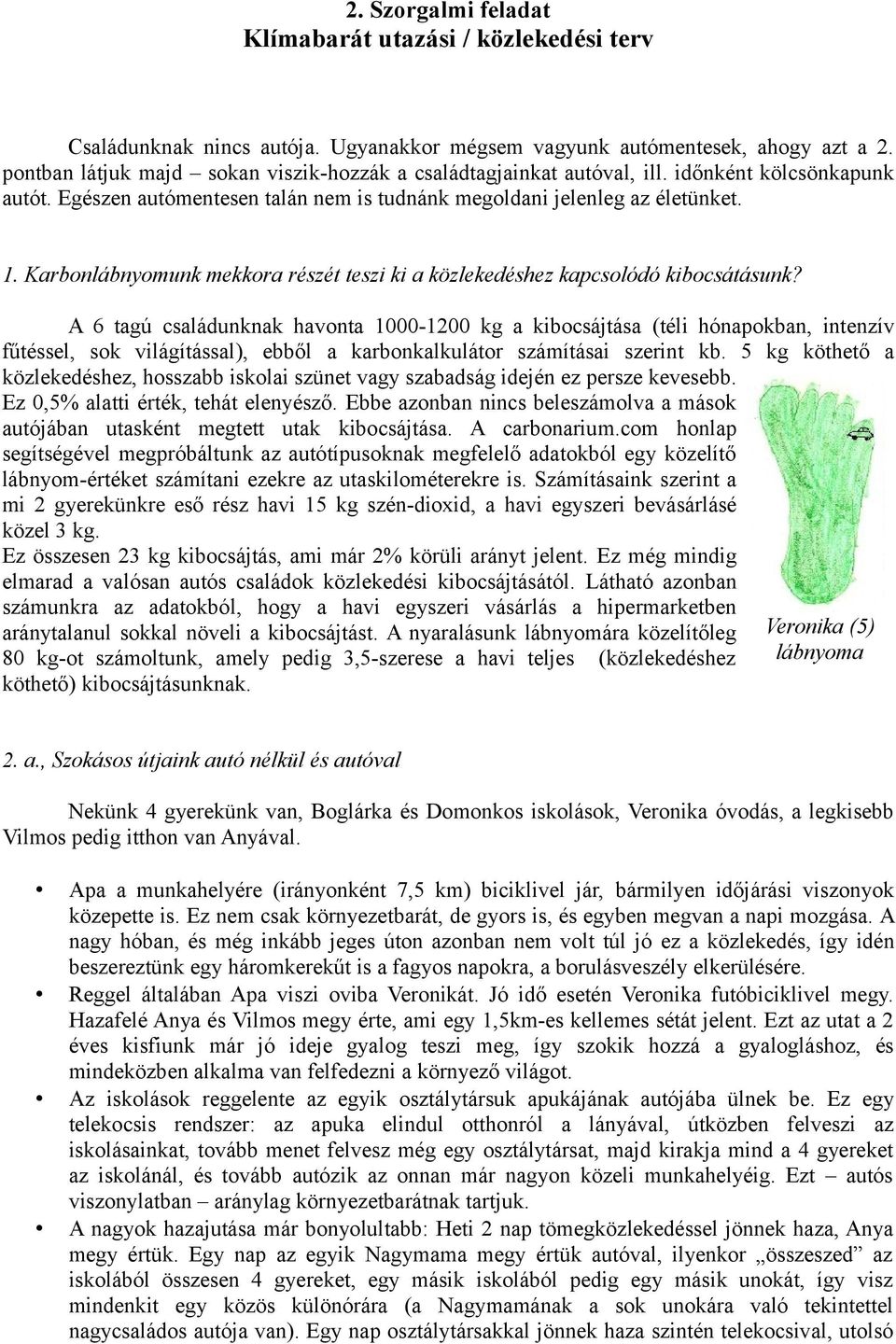 Karbonlábnyomunk mekkora részét teszi ki a közlekedéshez kapcsolódó kibocsátásunk?