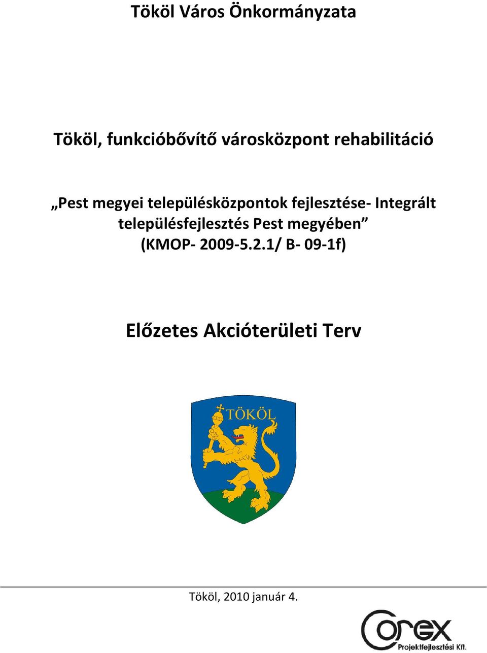 településközpontok fejlesztése- Integrált