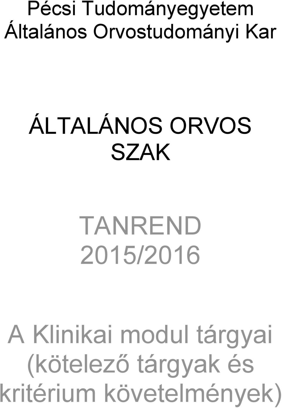 TANREND 2015/2016 A Klinikai modul