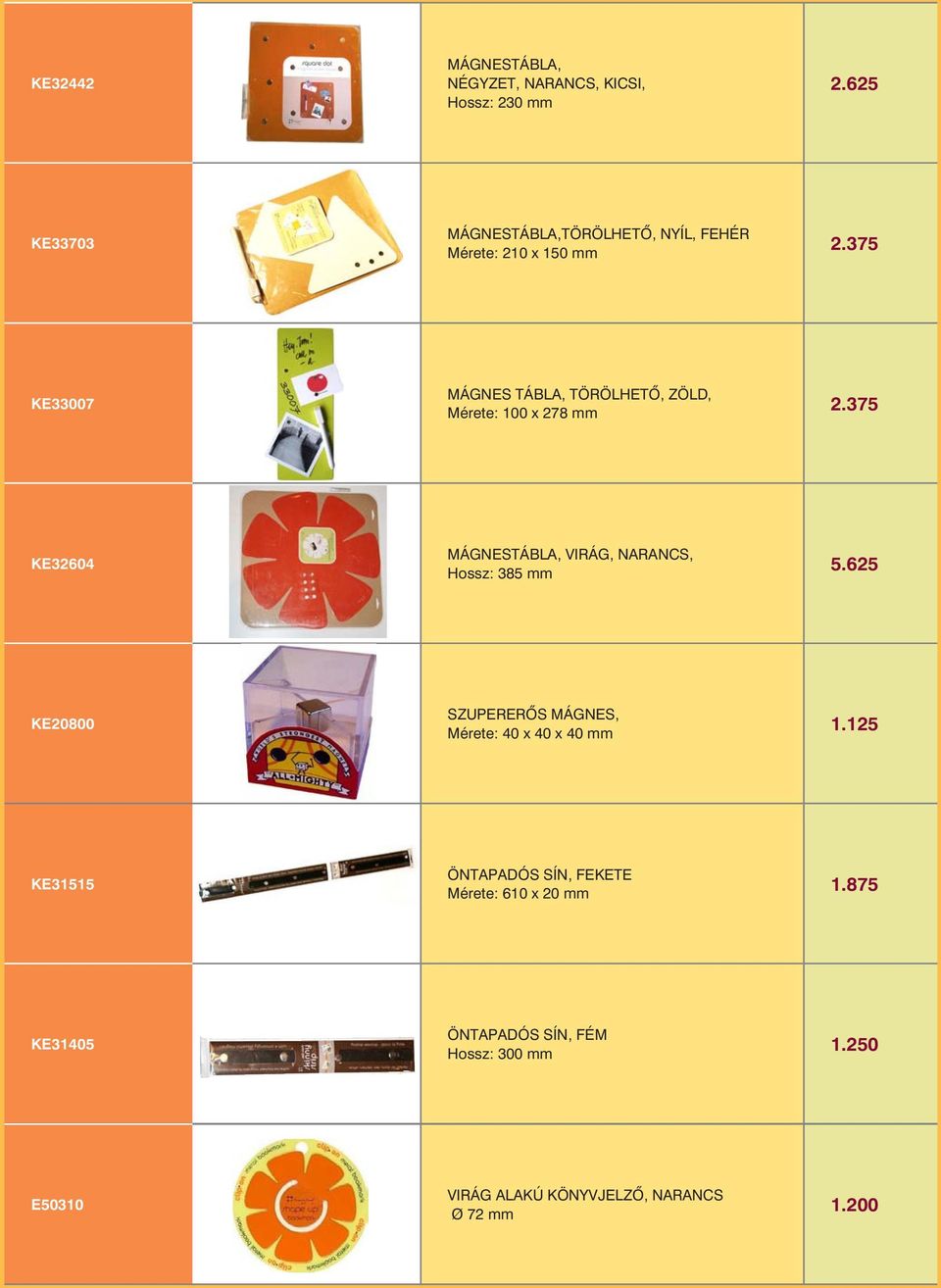 375 KE33007 MÁGNES TÁBLA, TÖRÖLHETÕ, ZÖLD, Mérete: 100 x 278 mm 2.