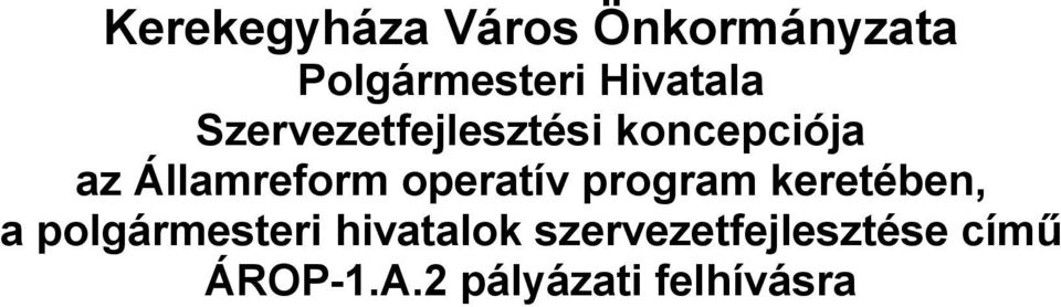 Államreform operatív program keretében, a