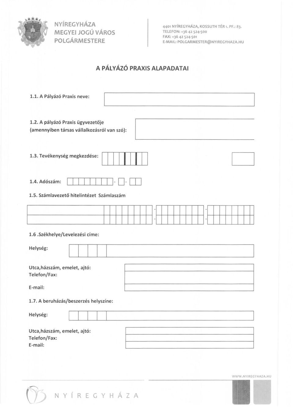 Számlavezető hitelintézet Számlaszám ~---J...+.-jlllf-+-+-IIIH-HIII:IIIIIIIII:IIIIIIIII 1.6.