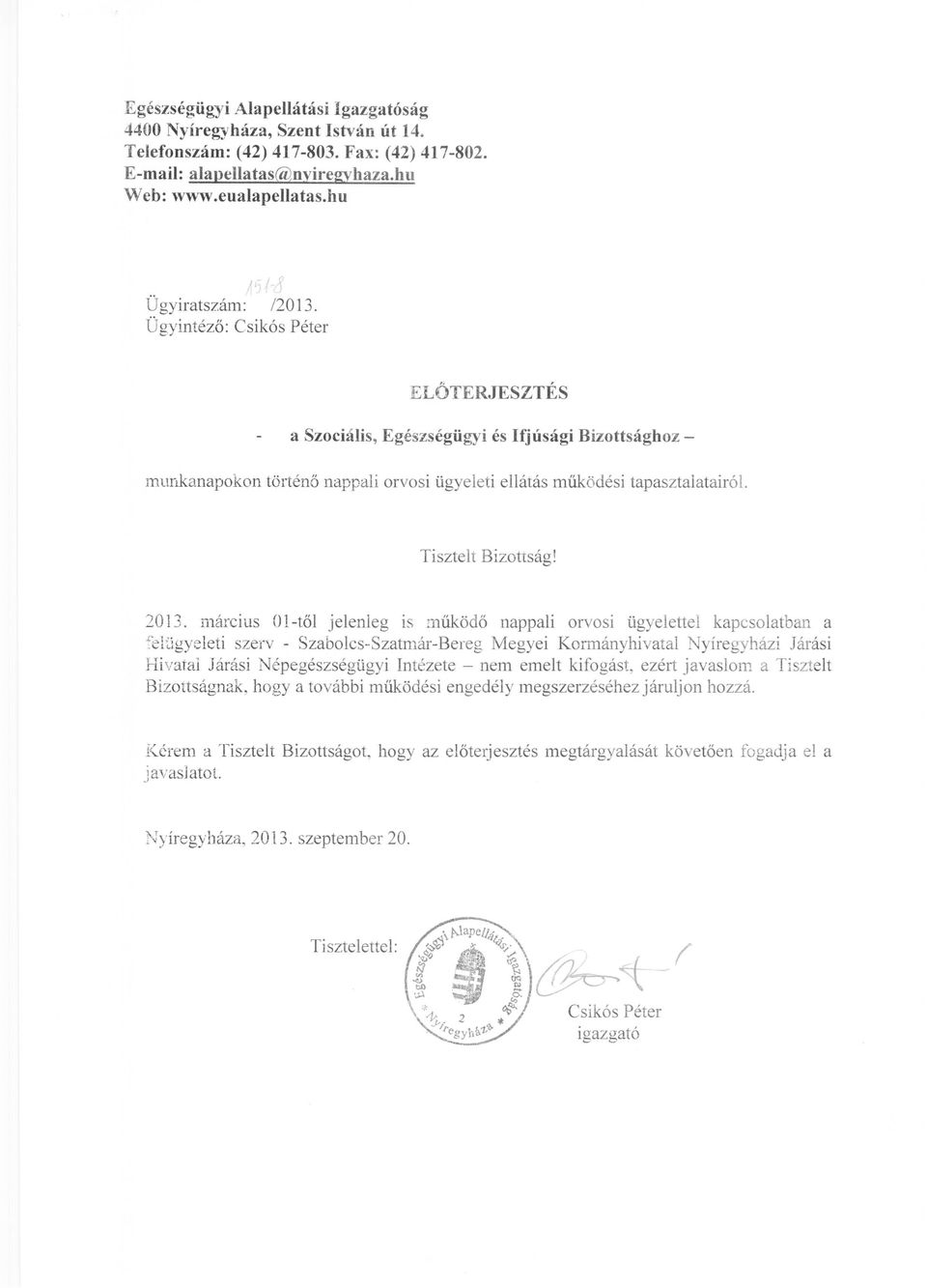 Tisztelt Bizottság! 2013.
