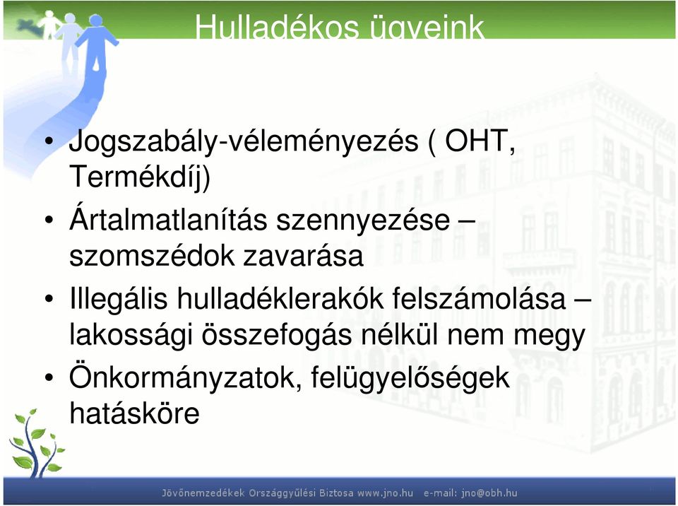 zavarása Illegális hulladéklerakók felszámolása