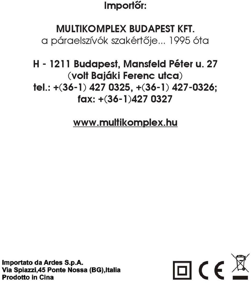 .. 1995 óta H - 1211 Budapest, Mansfeld Péter u.