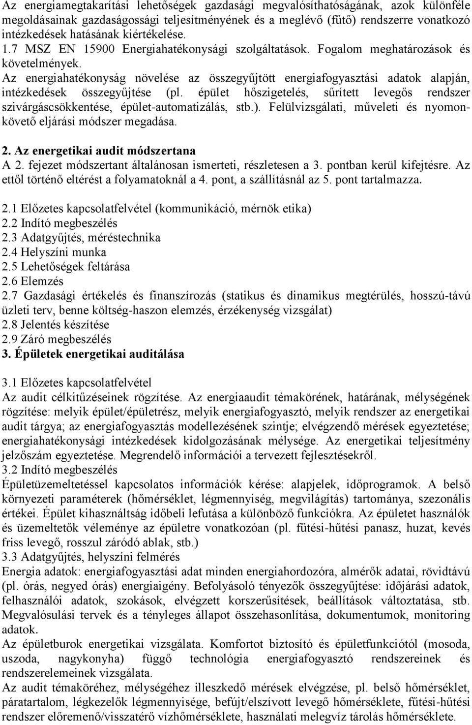 Az energiahatékonyság növelése az összegyűjtött energiafogyasztási adatok alapján, intézkedések összegyűjtése (pl.
