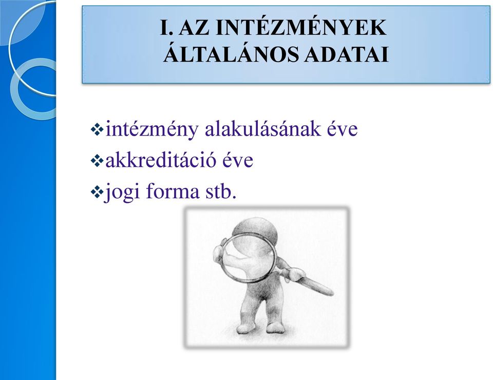 intézmény alakulásának