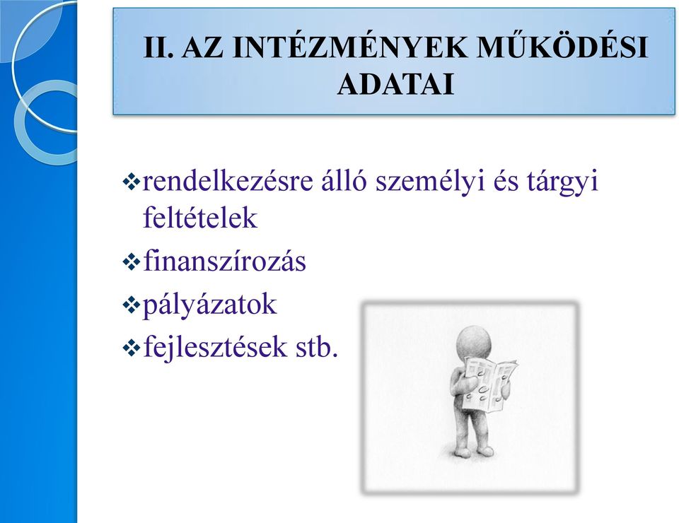 személyi és tárgyi feltételek