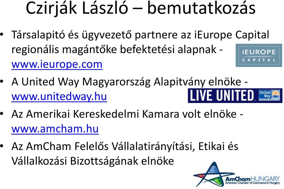 com A United Way Magyarország Alapitvány elnöke - www.unitedway.