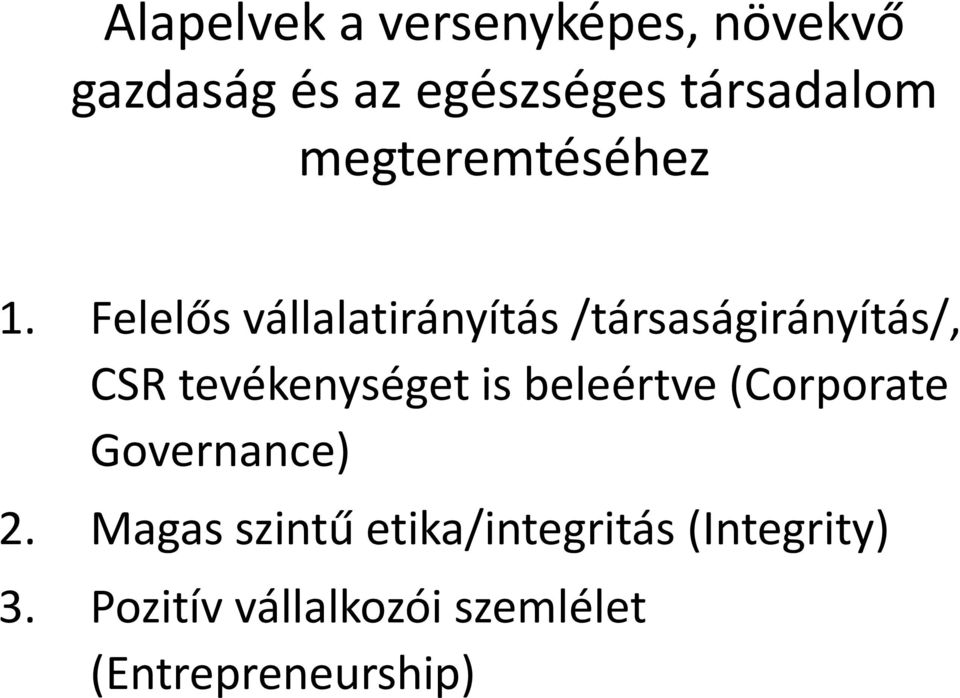 Felelős vállalatirányítás /társaságirányítás/, CSR tevékenységet is