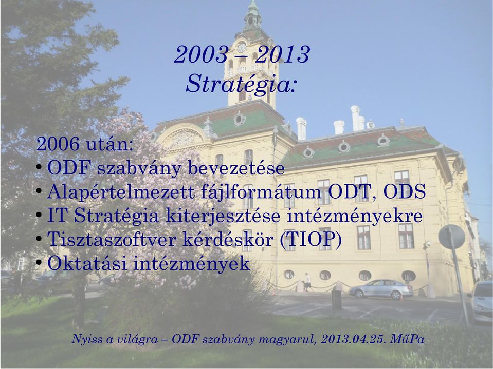 ODS IT Stratégia kiterjesztése intézményekre